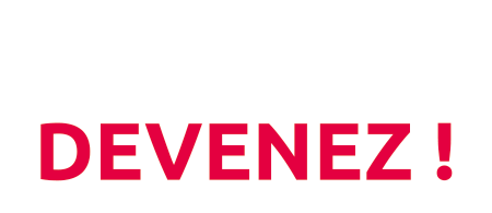 Entrez et devenez
